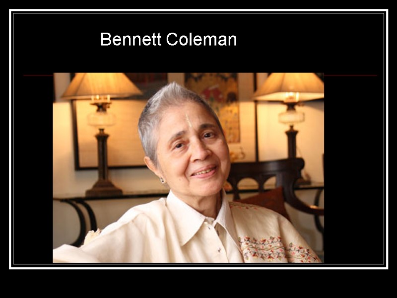 Bennett Coleman